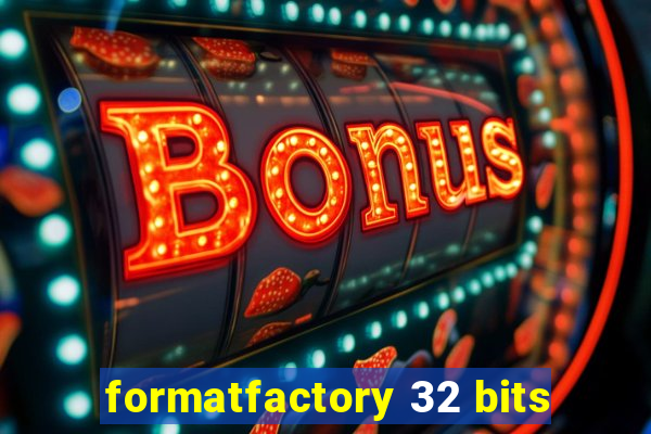 formatfactory 32 bits